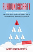 Cover-Bild zum Titel 'Führungskraft: Das große Leadership Buch' von 'Sandro Sebastian Pfeiffer'