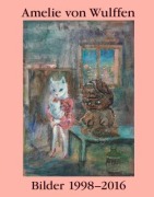 Cover-Bild zum Titel 'Amelie von Wulffen. Bilder / Works 1998-2016' von ''