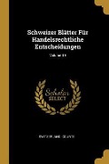 Schweizer Blätter Für Handelsrechtliche Entscheidungen; Volume 19 - 