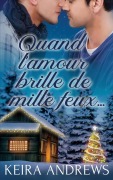 Cover-Bild zum Titel 'Quand l'amour brille de mille feux...' von 'Keira Andrews'