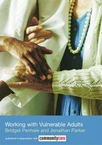 Working with Vulnerable Adults - Bridget Penhale, Jonathan Parker