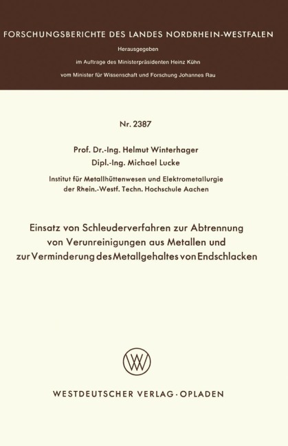 Einsatz von Schleuderverfahren zur Abtrennung von Verunreinigungen aus Metallen und zur Verminderung des Metallgehaltes von Endschlacken - Helmut Winterhager