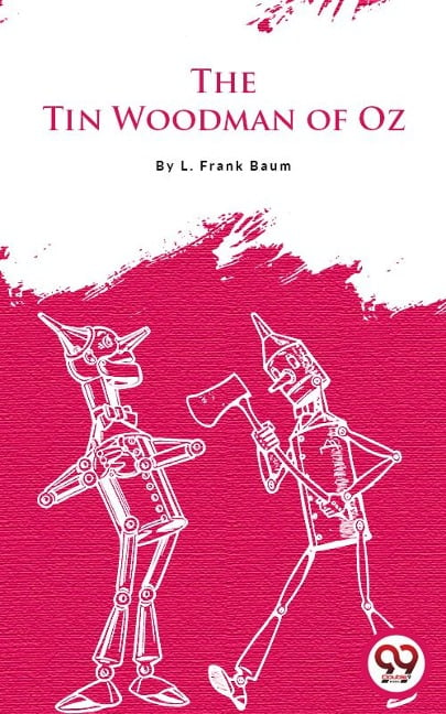 The Tin Woodman Of Oz - L. Frank Baum