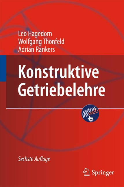 Konstruktive Getriebelehre - Leo Hagedorn, Wolfgang Thonfeld, Adrian Rankers