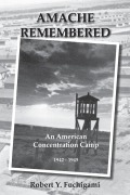 Cover-Bild zum Titel 'Amache Remembered' von 'Robert Y Fuchigami'