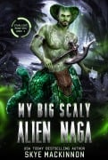 Cover-Bild zum Titel 'My Big Scaly Alien Naga (Starlight Monsters, #3)' von 'Skye Mackinnon'