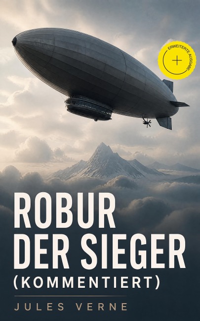 Robur der Sieger (Kommentiert) - Jules Verne
