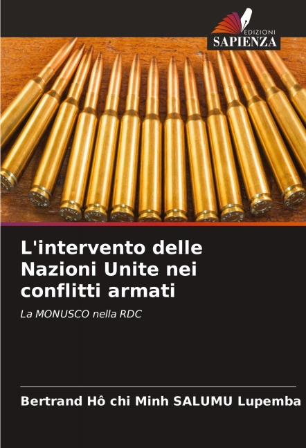 L'intervento delle Nazioni Unite nei conflitti armati - Bertrand Hô Chi Minh Salumu Lupemba