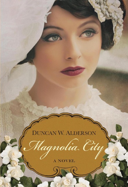 Magnolia City - Duncan W. Alderson