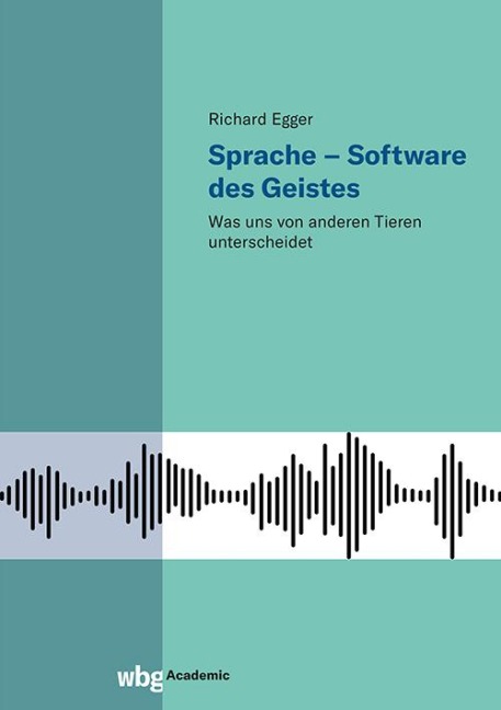 Sprache - Software des Geistes - Richard Egger