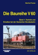 Cover-Bild zum Titel 'Die Baureihe V 60 Band 01' von 'Manfred Traube'