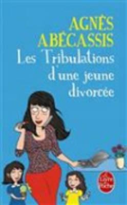 Les Tribulations D'Une Jeune Divorcee - Nouvelle Edition Illustree - Agnes Abecassis