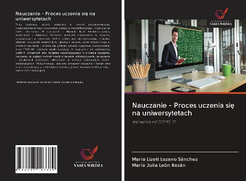 Nauczanie - Proces uczenia si¿ na uniwersytetach - Maria Lizett Lozano Sánchez, María Julia León Bazán