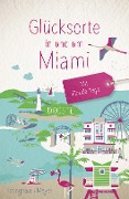 Cover-Bild zum Titel 'Glücksorte in und um Miami. Mit Florida Keys' von 'Marion Meyer, Jörg Isringhaus'