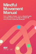 Cover-Bild zum Titel 'Mindful Movement Manual (Body Technology)' von 'Malia Probst'