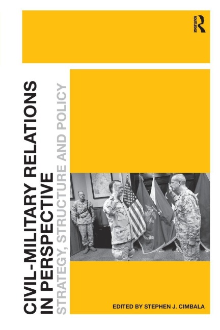 Civil-Military Relations in Perspective - 