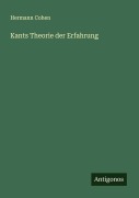 Cover-Bild zum Titel 'Kants Theorie der Erfahrung' von 'Hermann Cohen'