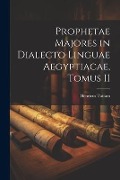 Cover-Bild zum Titel 'Prophetae Majores in Dialecto Linguae Aegyptiacae, Tomus II' von 'Henricus Tattam'