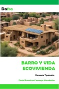 Cover-Bild zum Titel 'Barro y vida ecovivienda' von 'Dafra, David Francisco Camargo Hernández'