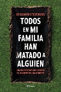 Cover-Bild zum Titel 'Todos En Mi Familia Han Matado a Alguien / Everyone in My Family Has Killed Someone' von 'Benjamin Stevenson'