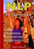 Cover-Bild zum Titel 'NLP Yüksek Performansa Ulasmanin Yeni Bilimi ve Sanati' von 'Harry Alder'