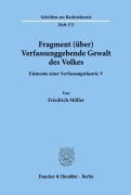 Cover-Bild zum Titel 'Fragment (über) Verfassunggebende Gewalt des Volkes.' von 'Friedrich Müller'