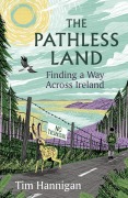 Cover-Bild zum Titel 'The Pathless Land' von 'Tim Hannigan'