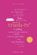 Cover-Bild zum Titel 'Trash-TV. 100 Seiten' von 'Anja Rützel'