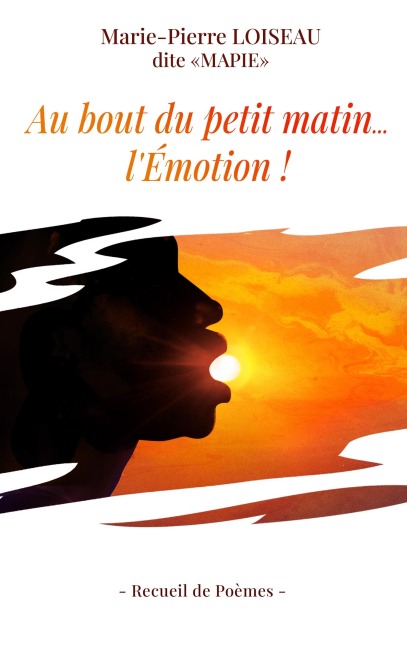 Au bout du petit matin... l'Emotion ! - Marie-Pierre Dite Mapie Loiseau