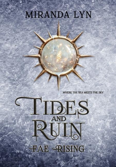 Tides and Ruin: A Fae Rising Spin-Off - Miranda Lyn