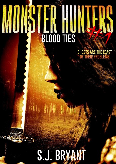Monster Hunters: Blood Ties - S. J. Bryant