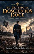 Cover-Bild zum Titel 'El último de doscientos doce' von 'Ignacio A Ordinola Cortes'