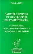 Cover-Bild zum Titel 'Sauver l'emploi et développer les compétences : le double enjeu de la gestion prévisionnelle des hommes et des emplois' von 'Loquet'