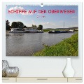 Schiffe auf der Oberweser (hochwertiger Premium Wandkalender 2024 DIN A2 quer), Kunstdruck in Hochglanz - Jan Kruse