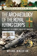 Cover-Bild zum Titel 'Archaeology of the Royal Flying Corps' von 'Melanie Winterton'