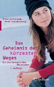 Cover-Bild zum Titel 'Das Geheimnis des kürzesten Weges' von 'Peter Gritzmann, Rene Brandenberg'