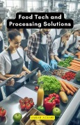 Cover-Bild zum Titel 'Food Tech and Processing Solutions' von 'Ambar Achari'