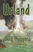 Cover-Bild zum Titel 'Urland' von 'Jörg Hugger'