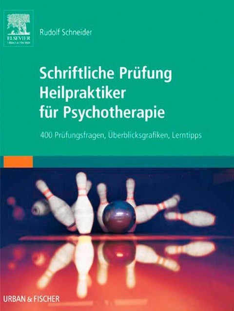Heilpraktiker für Psychotherapie - Sicher durch die schriftliche Prüfung - Rudolf Schneider