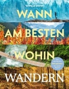 Cover-Bild zum Titel 'LONELY PLANET Bildband Wann am besten wohin Wandern' von ''