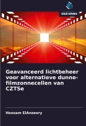 Cover-Bild zum Titel 'Geavanceerd lichtbeheer voor alternatieve dunne-filmzonnecellen van CZTSe' von 'Hossam Elanzeery'
