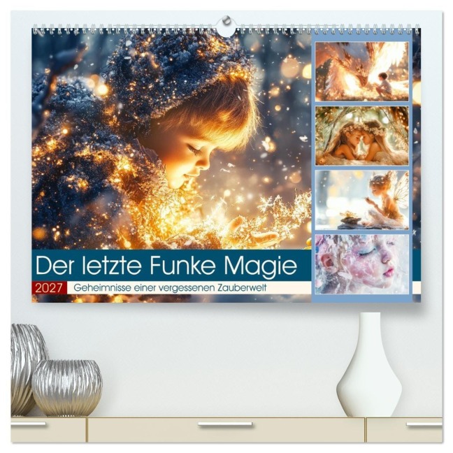 Der letzte Funke Magie (hochwertiger Premium Wandkalender 2027 DIN A2 quer), Kunstdruck in Hochglanz - Steffen Gierok-Latniak
