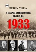 1933- A Segunda Guerra Mundial - Ruben Ygua