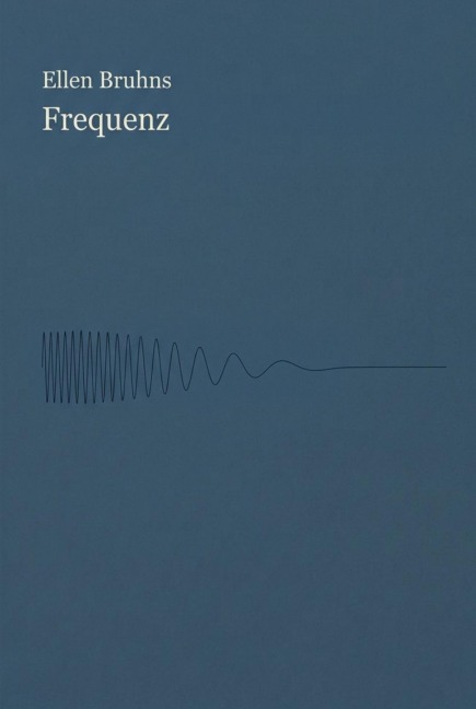Frequenz - Ellen Bruhns