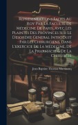 Cover-Bild zum Titel 'Representations Faites Au Roy Par La Faculté De Médecine De Paris, Avec Les Plaintes Des Provinces Sur Le Desordre General Introduit Par Les Chirurgie' von ''