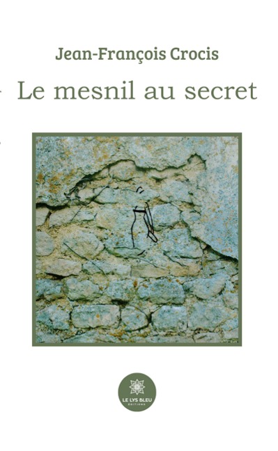 Le mesnil au secret - Jean-François Crocis