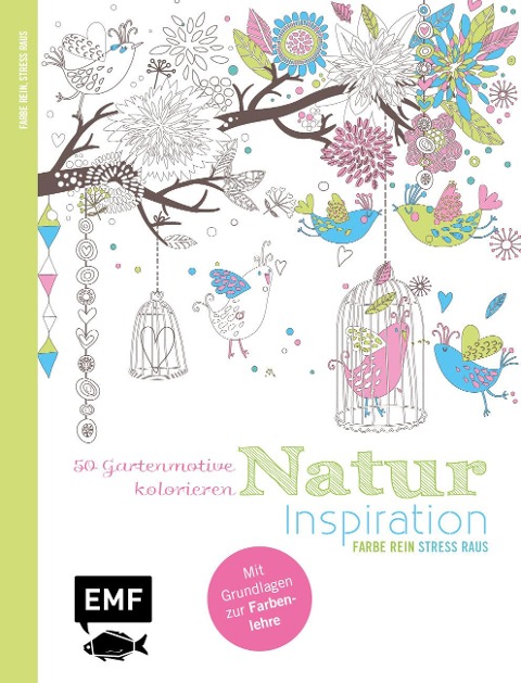 Natur Inspiration - 50 Gartenmotive kolorieren - 