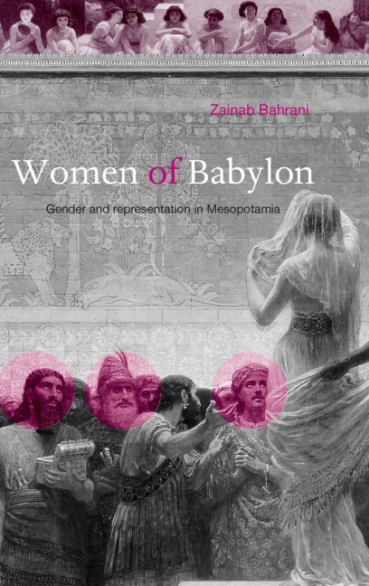 Women of Babylon - Zainab Bahrani