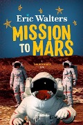 Mission to Mars - Eric Walters