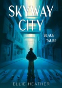 Cover-Bild zum Titel 'Skyway City - Blaue Taube' von 'Ellie Heather'